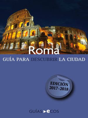 cover image of Roma. Guía para descubrir la ciudad